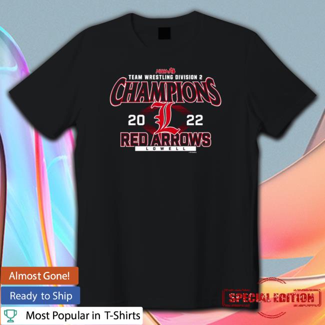Lowell Red Arrows 2022 MHSAA Team Wrestling Division 2 Champions Tee