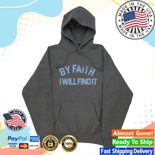 Elevation Church Store By Faith I Will Find It Hoodie