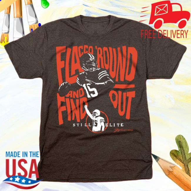 GVartwork Playoff Football Cleveland Flacco'round And Find Out T-Shirts Still Elite
