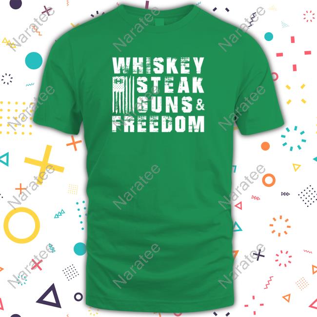 Official Hodgetwins Whiskey Steak Guns And Freedom Shirts Hodgetwins Whiskey Steak Guns And Freedom Shirt