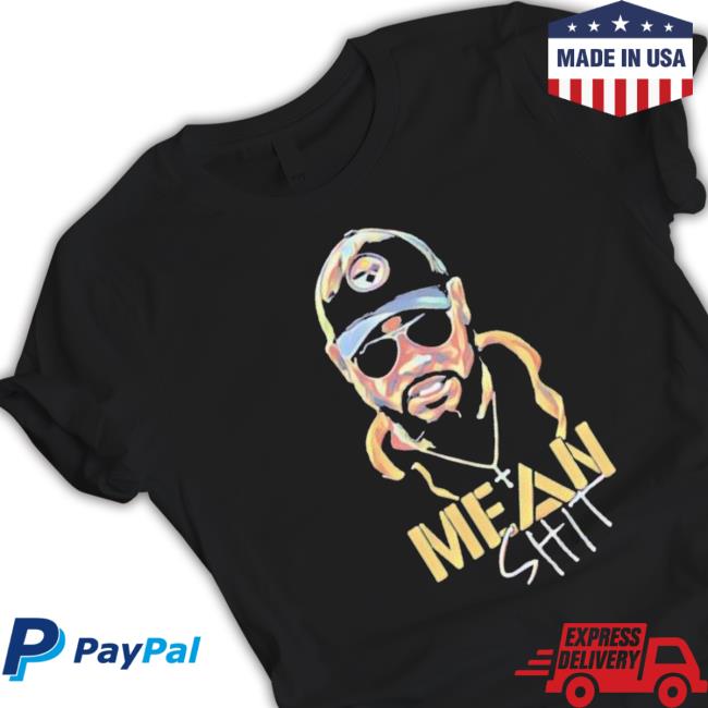 Pittsburgh Steelers Mike Tomlin Mean Shit T- shirt