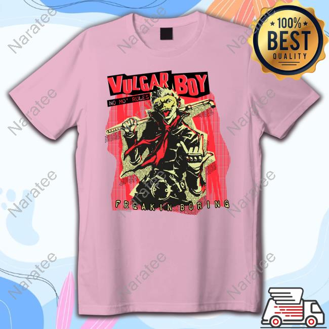 Official Daily Ryuji Sakamoto Vulgar Boy Freakin Boring No Mo Rules Shirt