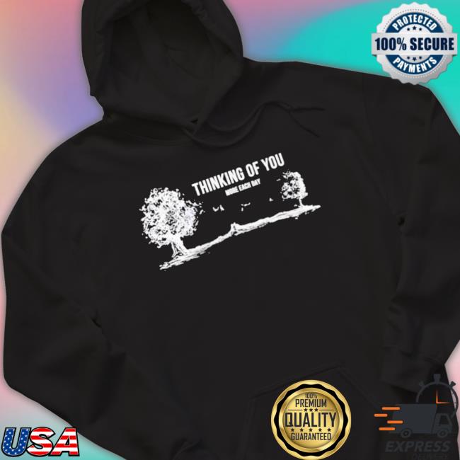 Official Thinking Of You More Each Day Classic Shirt