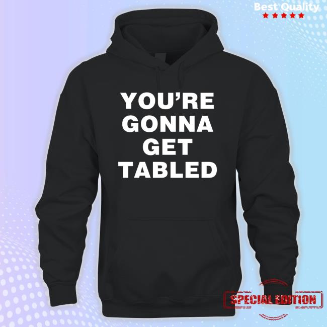 Von Wagner You're Gonna Get Table Tee