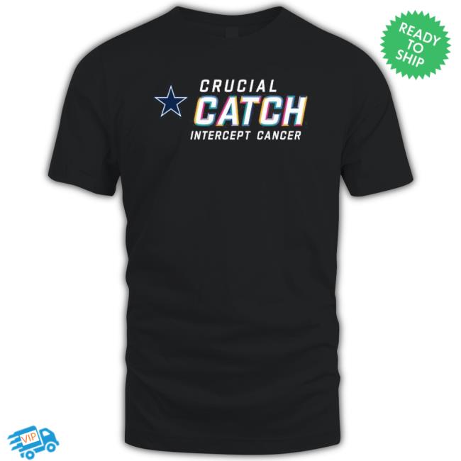 Dallas Cowboys Crucial Catch Intercept Cancer 2023 shirt