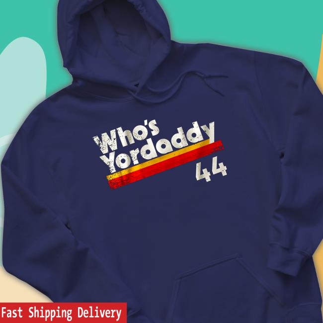 Who's Yordaddy 44 Crewneck Sweatshirt