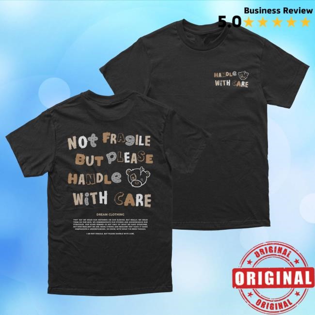 Not Fragile But Please Handle With Care Tee DREAM Clothing