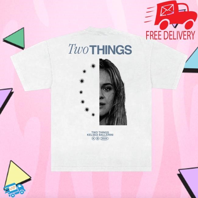 Kelsea Ballerini Merch Two Things New Tee – Kelsea Ballerini Shop