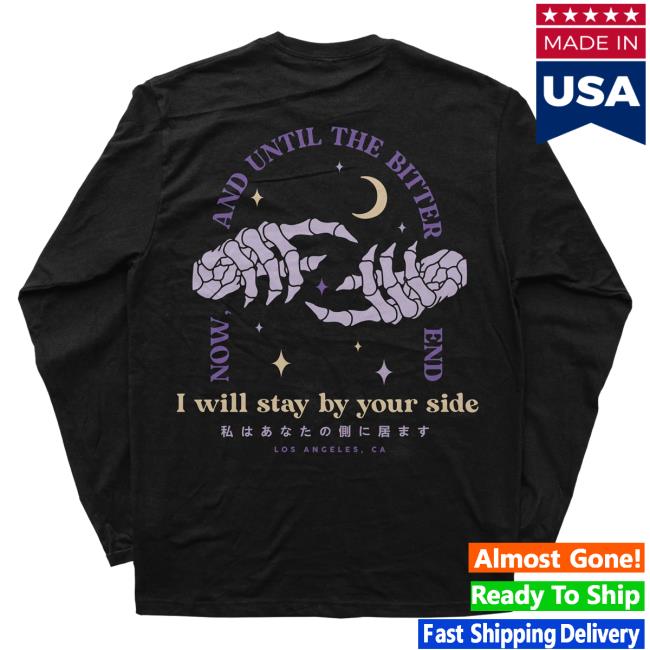 Official Dream Clothing I Will Stay By Your Side Long Sleeve Hot Shirt