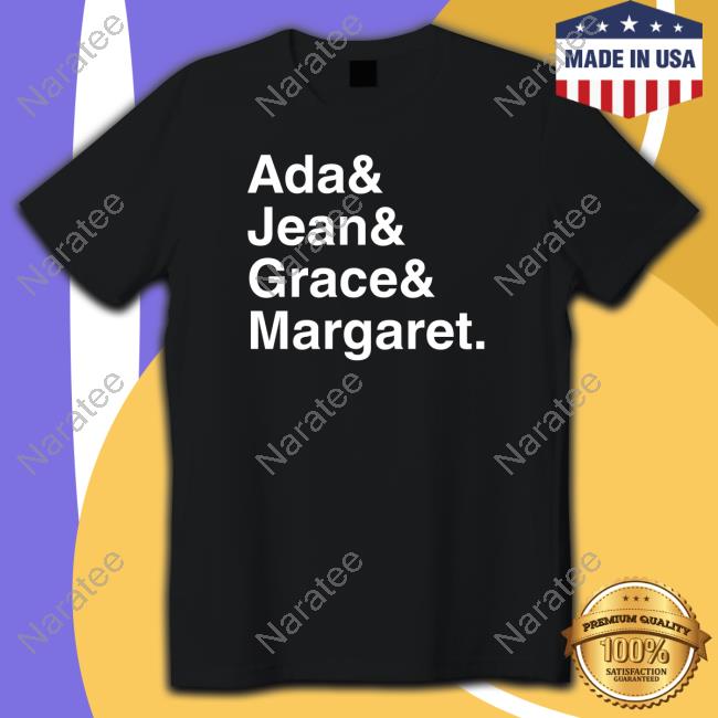 Scott Hanselman Ada & Jean & Grace Margaret Shirt