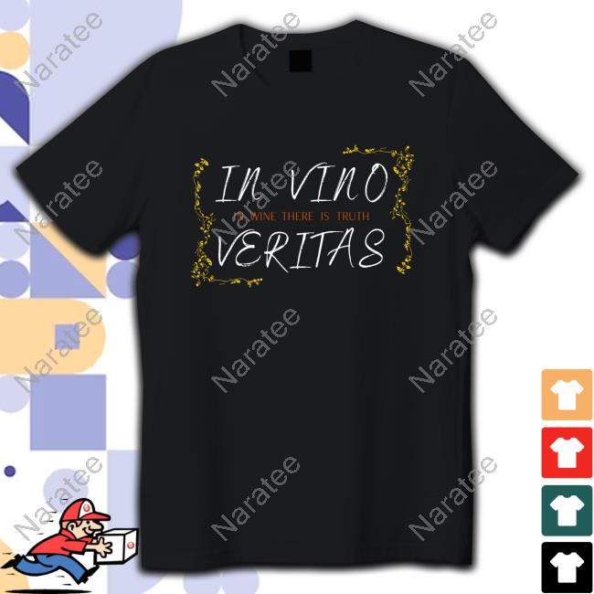 In Vino Veritas T Shirt