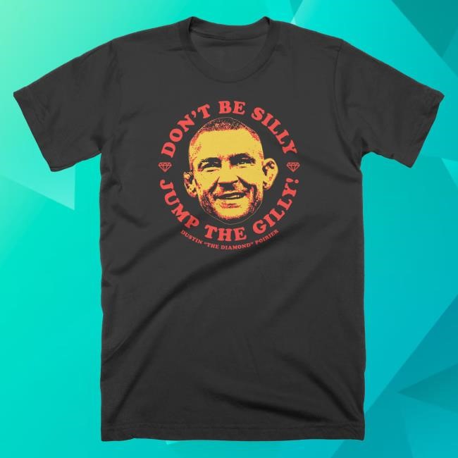Official Dustin Poirier Merch Dustin Poirier Jump the Gilly Top Shirt