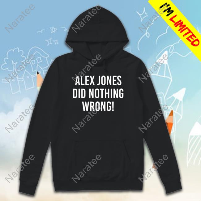 Alex Jones Did Nothing Wrong Info Wars Long Sleeve T Shirt