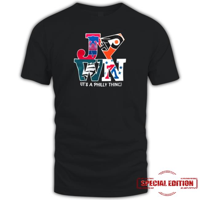 Official Philadelphia Teams Sports JAWN It’s A Philly Thing 2022 Shirt