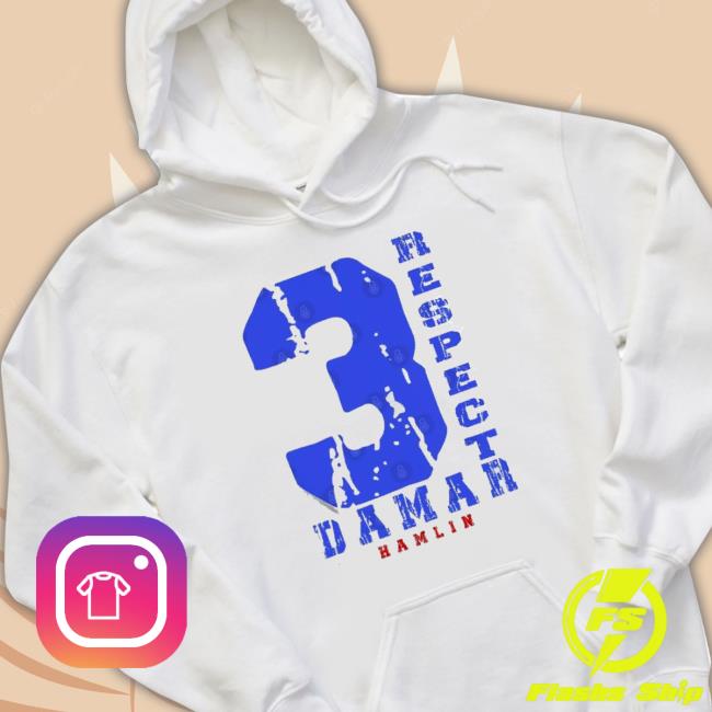 Respect 3 Damar Hamlin shirt
