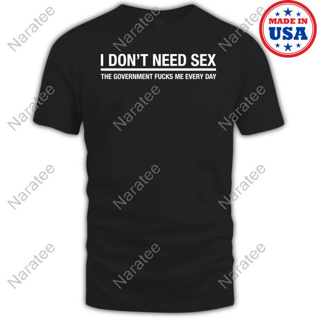 Official Bitch Im Bella Thorne I Don't Need Sex The Government Fucks Me Every Day Hot Shirt