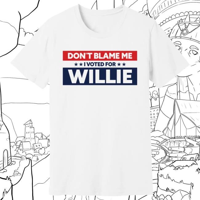 Official Willie Nelson Store Merch Shop Willie Nelson I Voted For Willie Attractive Shirt Willienelson