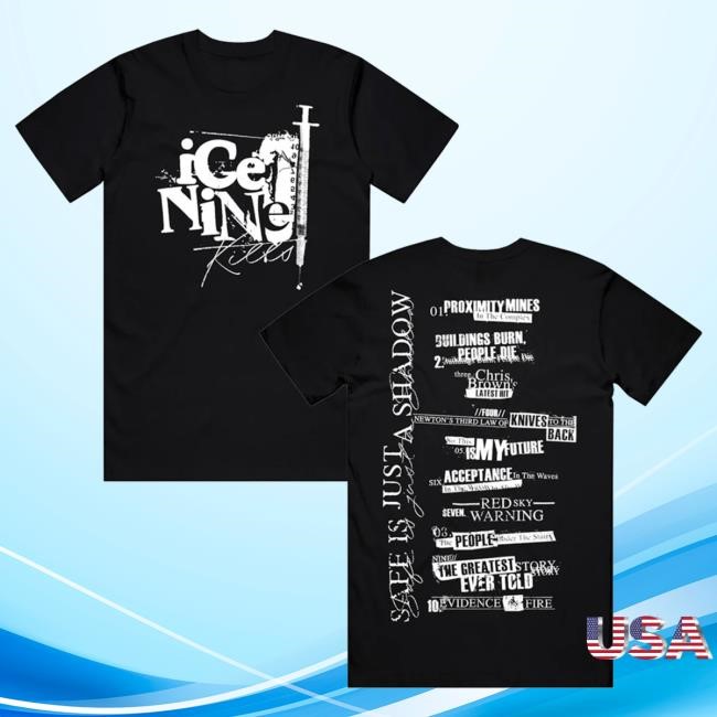 Official Ice Nine Kills Merch Store Safe Is Just A Shadow Shirt 2024 Ink Merch IceNineKills