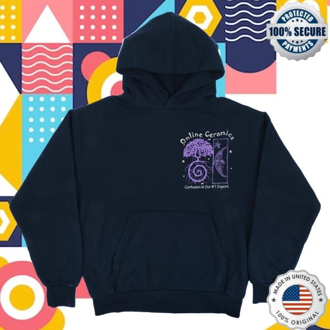 Official Online Ceramics Shop Confusion Is Our #1 Export Pullover Hoodie