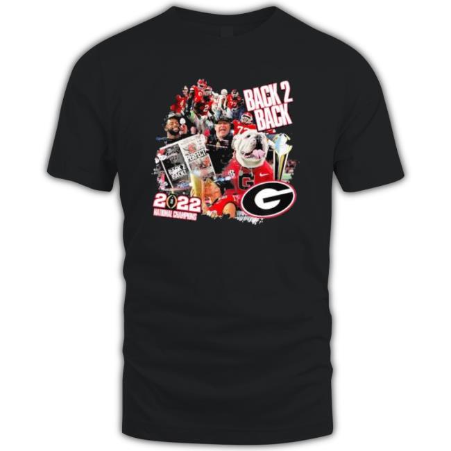 Georgia Bulldogs Back 2 Back 2022 National Champs Tee Georgia Bulldogs Back 2 Back 2022 National Champs Hooded Sweatshirt