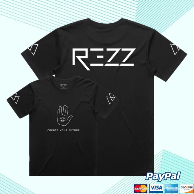 Rezz Rezz - Create Your Future - Black Tees