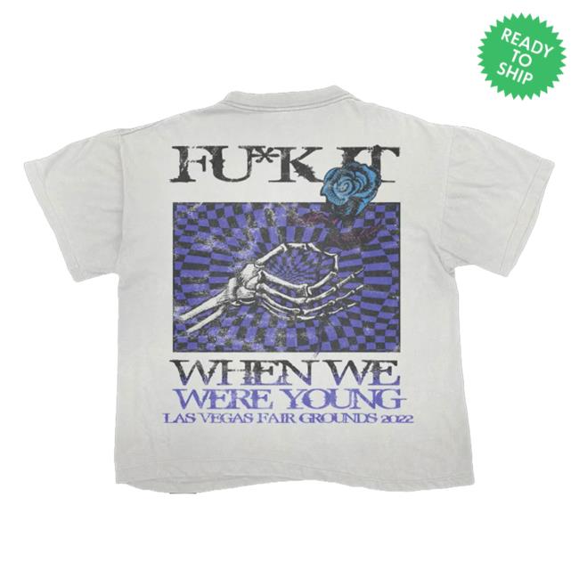 Official When We Were Young Festival 2023 Merch F*Ck It T-Shirts WhenWeWereYoung