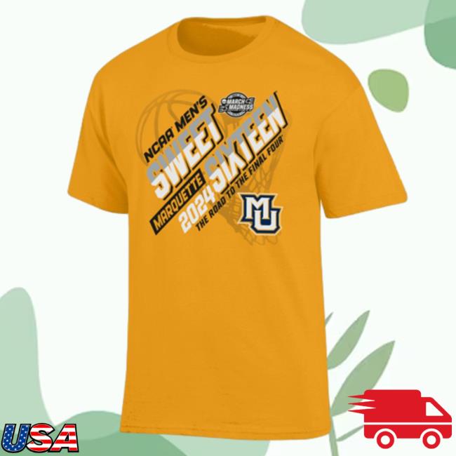Sweet Sixteen Marquette Golden Eagles New Shirt