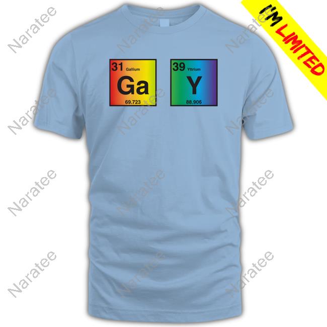 Gallium Yttrium GAY Tee Shirt