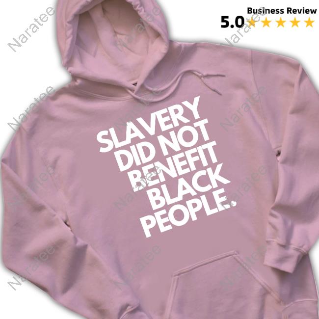 Slavery Did Not Benefit Black People Long Sleeve