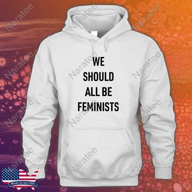 Official Replica Prop Store We Should All Be Feminists Shirt
