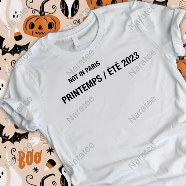 Official Highsnobiety Merch Not In Paris Printemps Été 2023 T-Shirt