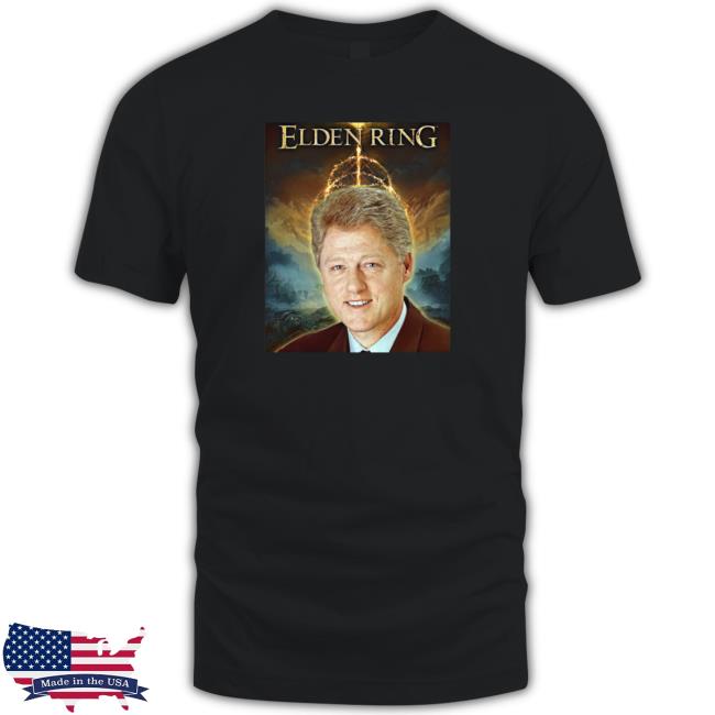 Official Elden Ring bill clinton Tee Shirts