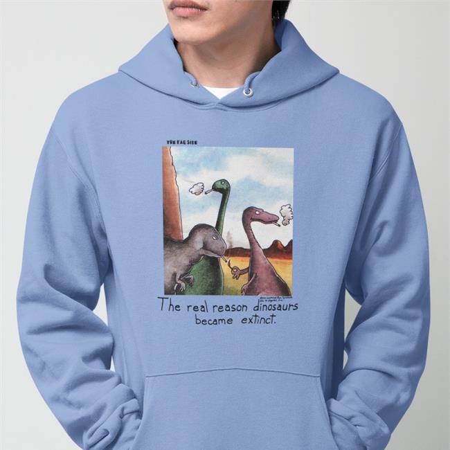 Shirts That Go Hard The Far Side The Real Reason Dinosaurs Became Extinct Shirts