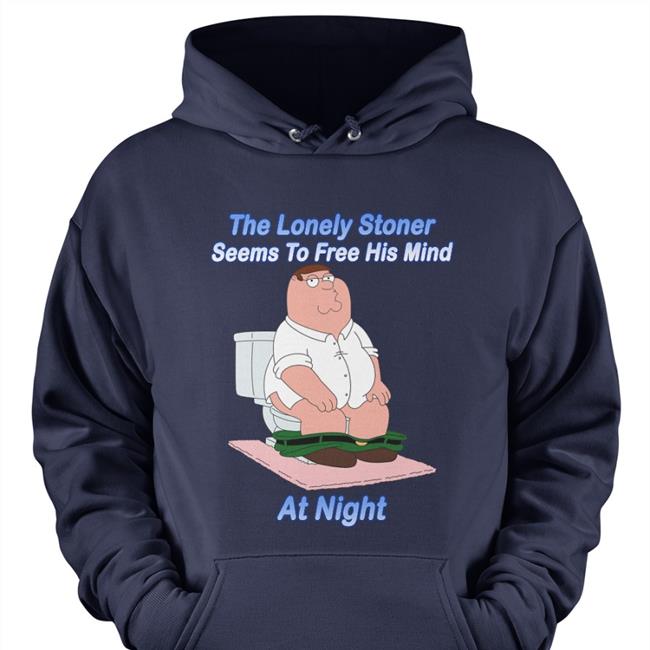 Peter Griffin The Lonely Stoner Seems To Free His Mind At Night T Shirt Might Be Cursed