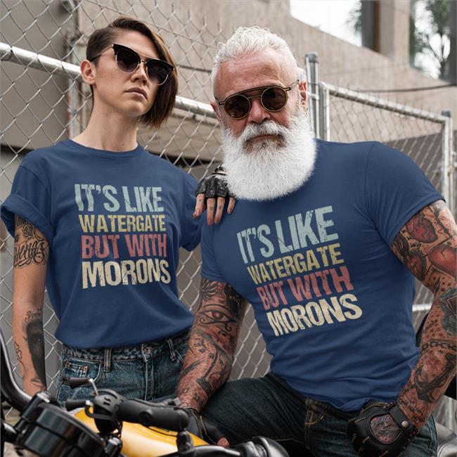 Sofia Neumerski It's Like Watergate But With Morons Shirt 2022 amazon merch