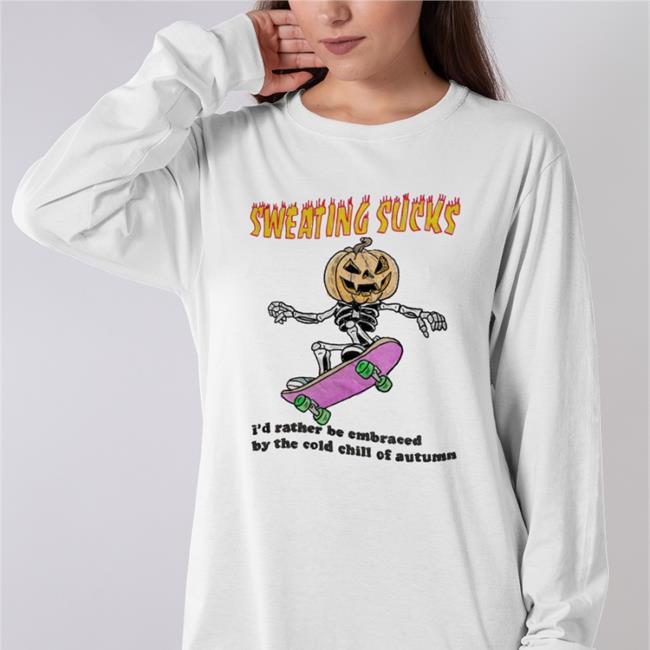 Khaver Katsfoter Burger Stalinist Primarycatdad Sweating Sucks I'd Rather Be Embraced By The Cold Chill Of Autumn Shirt