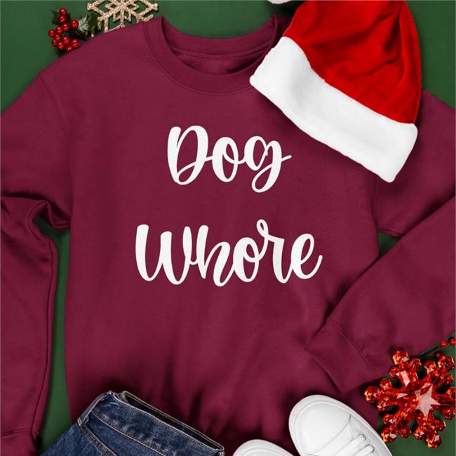 Dog Whore Shirt 2022