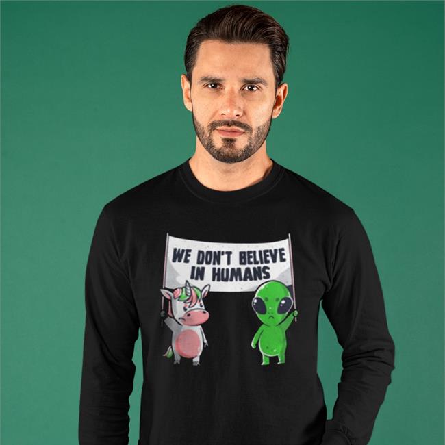 Trending We Don't Believe In Humans Shirt