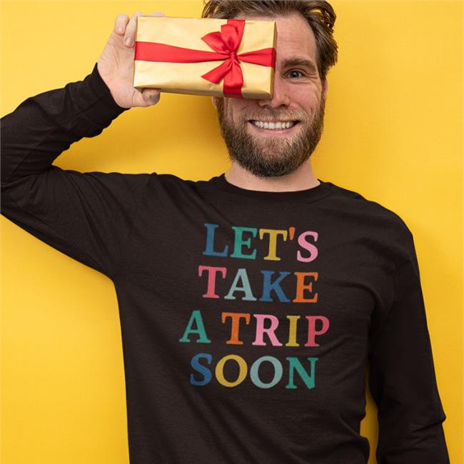 Official Let’S Take A Trip Soon Shirt