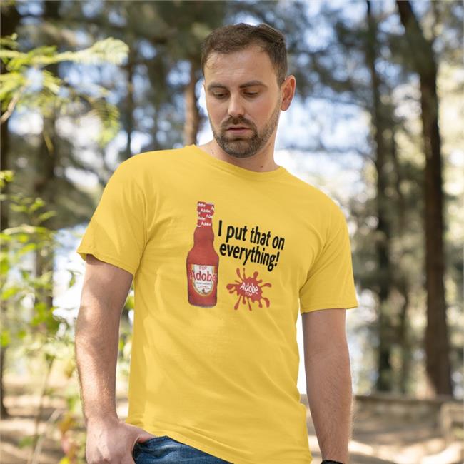 I Put That On Everything Adobe Pdf Shirt White Weird Thrift Store Shirts