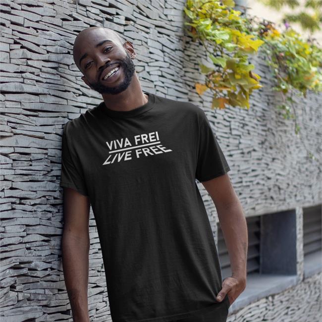 Viva Frei Live Free T-Shirt