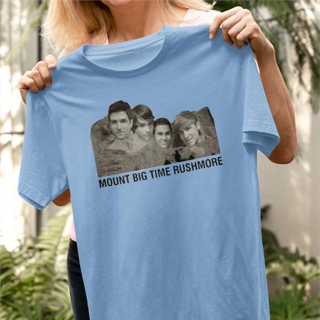 Original Mount Big Time Rushmore Shirt Thememeporiumclothing Thememeporium Merch