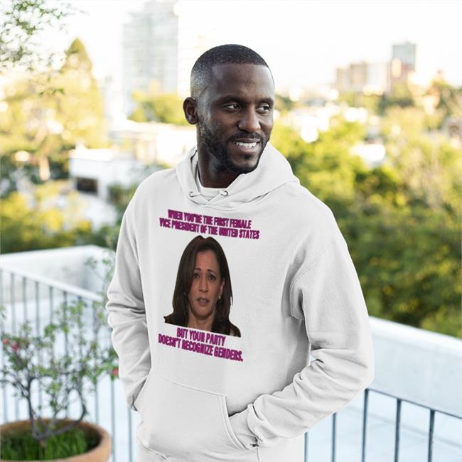 Funny Harris When You’re The First Female Vice President Of The Us But Your Party Doesn’t Recognize Genders Shirt