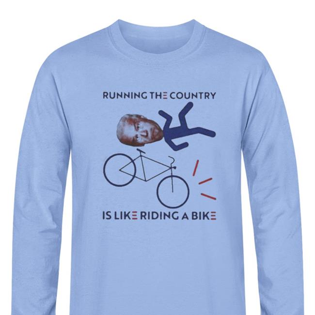 Best Seller Joe Biden Running The Country Is Like Riding A Bike Shirt