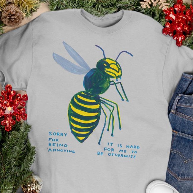 Tim Ball Sorry For Being Annoying It Is Hard For Me To Be Otherwise Shirt Sorry For Being Annoying It Is Hard For Me To Be Otherwise Tee
