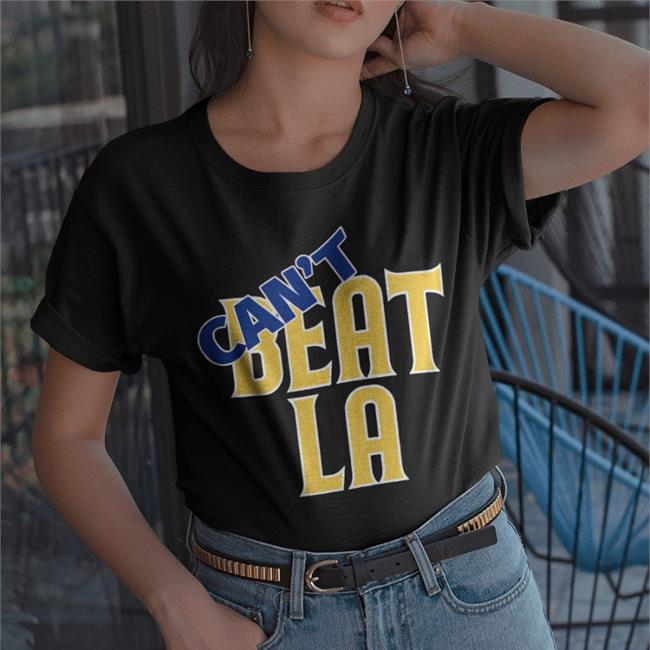 Can't Beat La Tee Can't Beat La T-Shirt