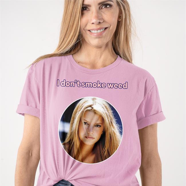 I Don't Smoke Weed Tee shirt