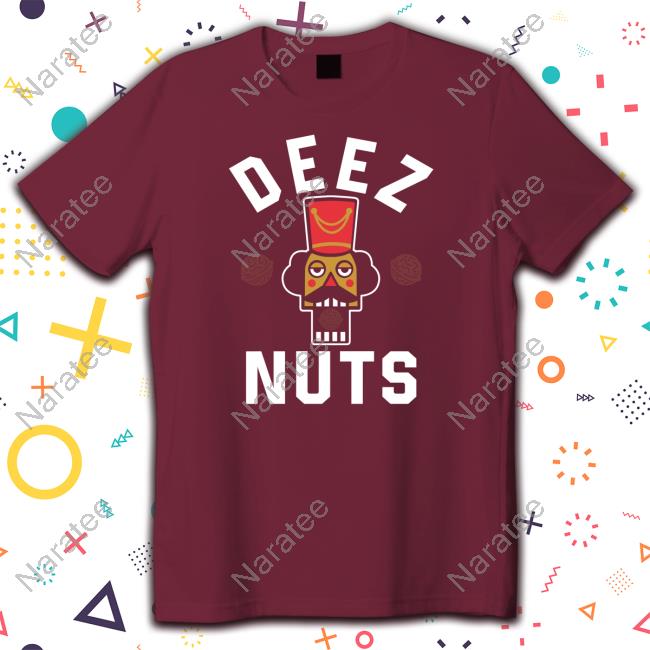 Official Deez Nuts Shirt