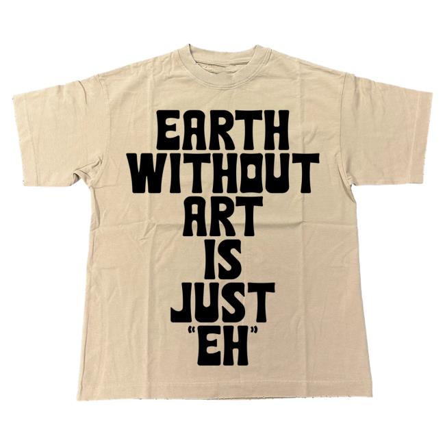 Do Not Disturb Clothing Store Shop Dnd By Ferris Earth Without Art Is Just "Eh" Shirts Cream