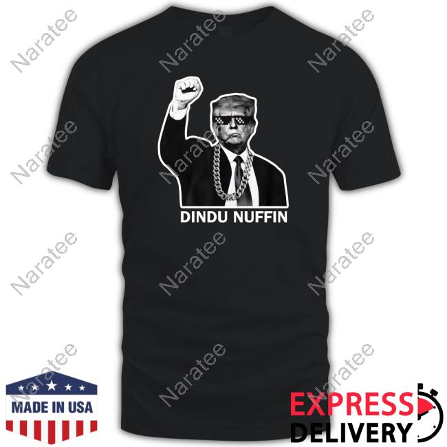 Trump Dindu Nuffin Tee